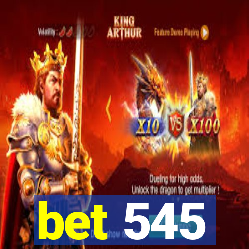 bet 545